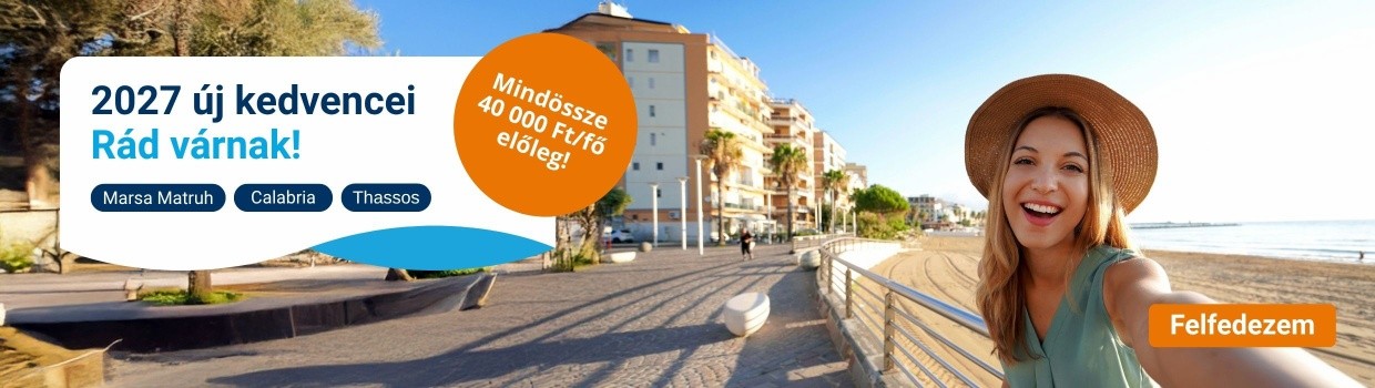 2027 új kedvencek-Thassos, Marsa Matruh, Kalábria