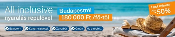 All inclusive nyaralás Budapestről 