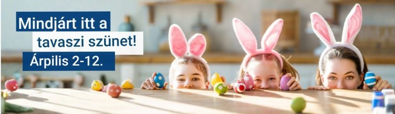 Minjárt itt a tavaszi szünet 