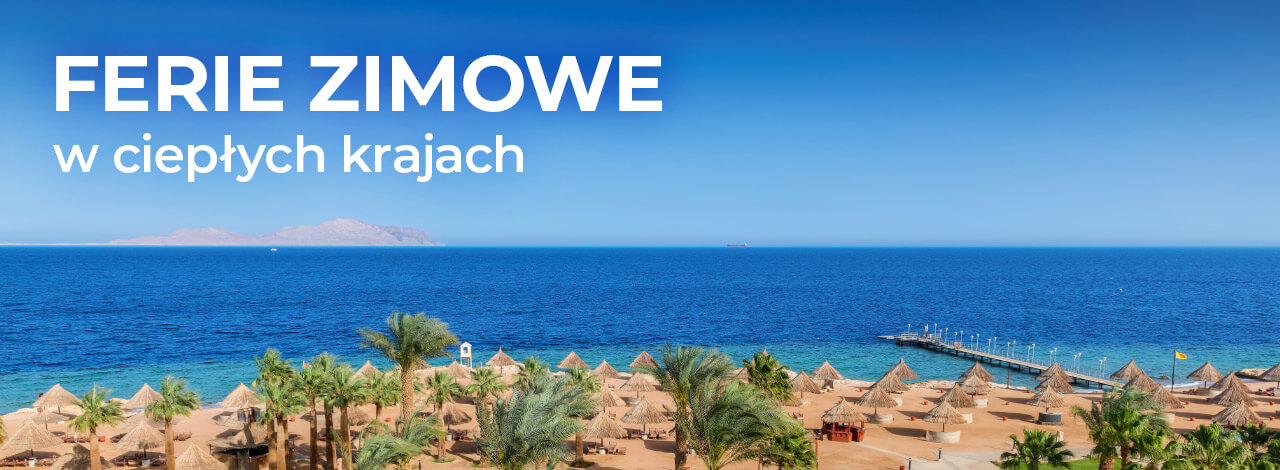 Ferie zimowe w ciepłych krajach